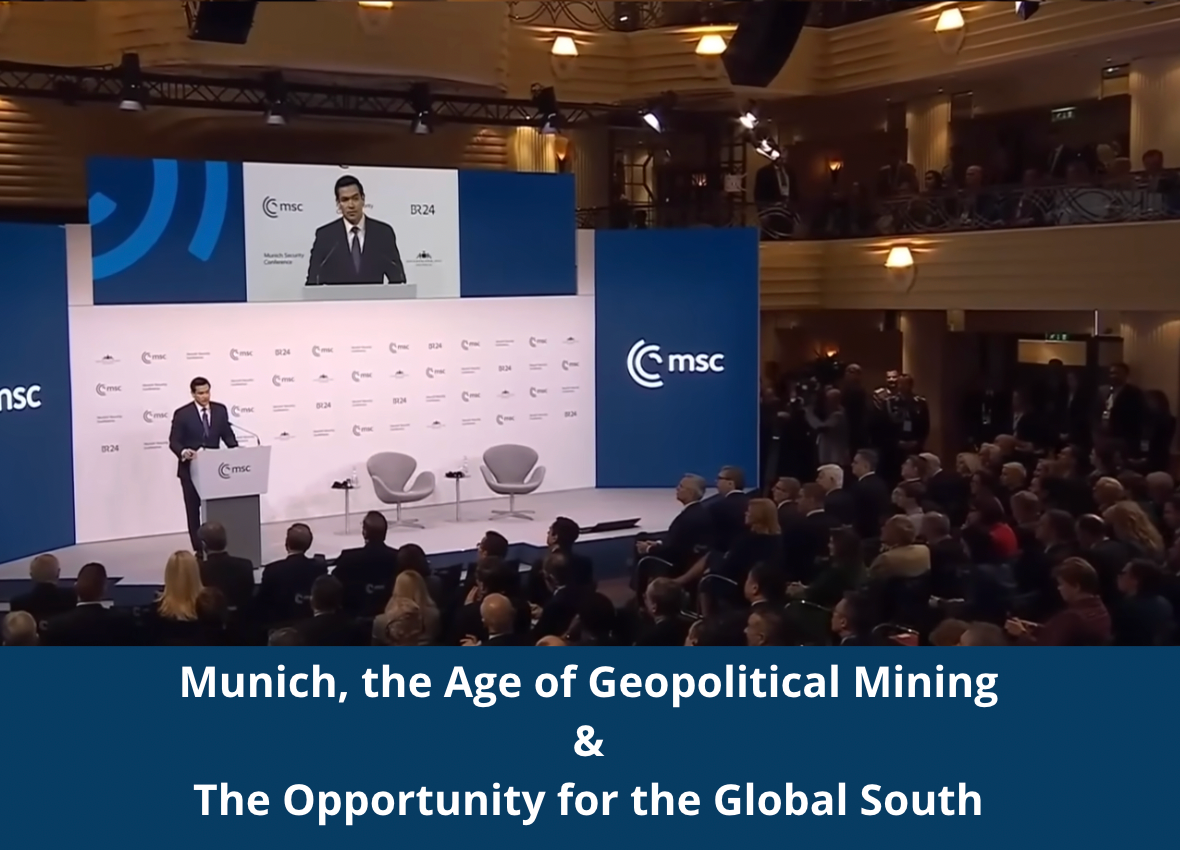 Munich, the Age of Geopolitical Mining and the Opportunity for the Global South