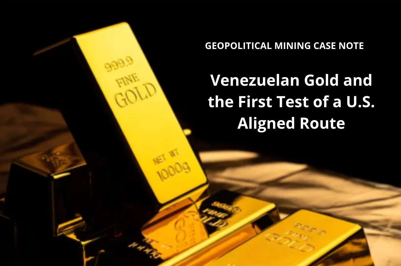 Venezuelan Gold and the First Test of a U.S. Aligned Route