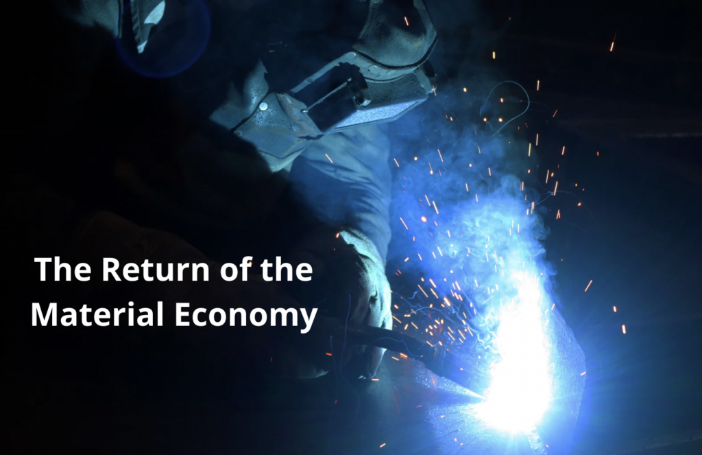The Return of the Material Economy