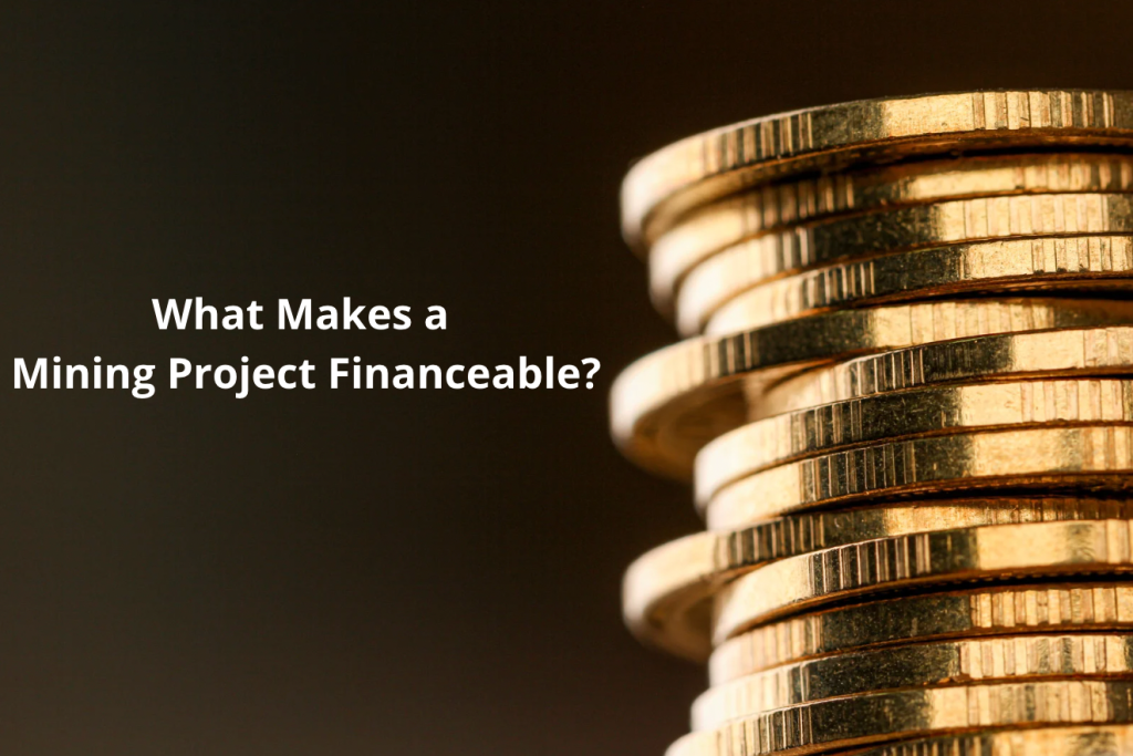 What Makes a Mining Project Financeable?
