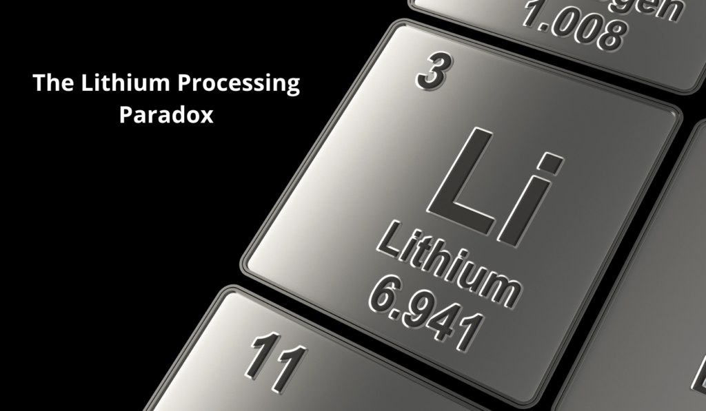 The Lithium Processing Paradox