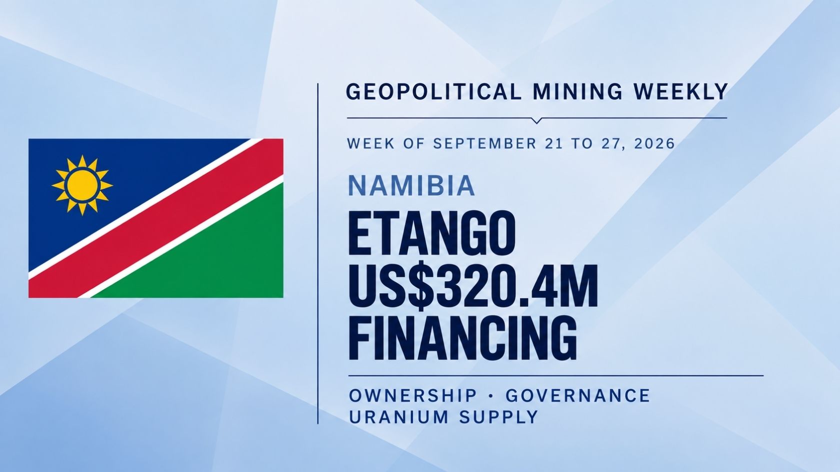Etango’s Financing Links Ownership, Governance and Uranium Supply